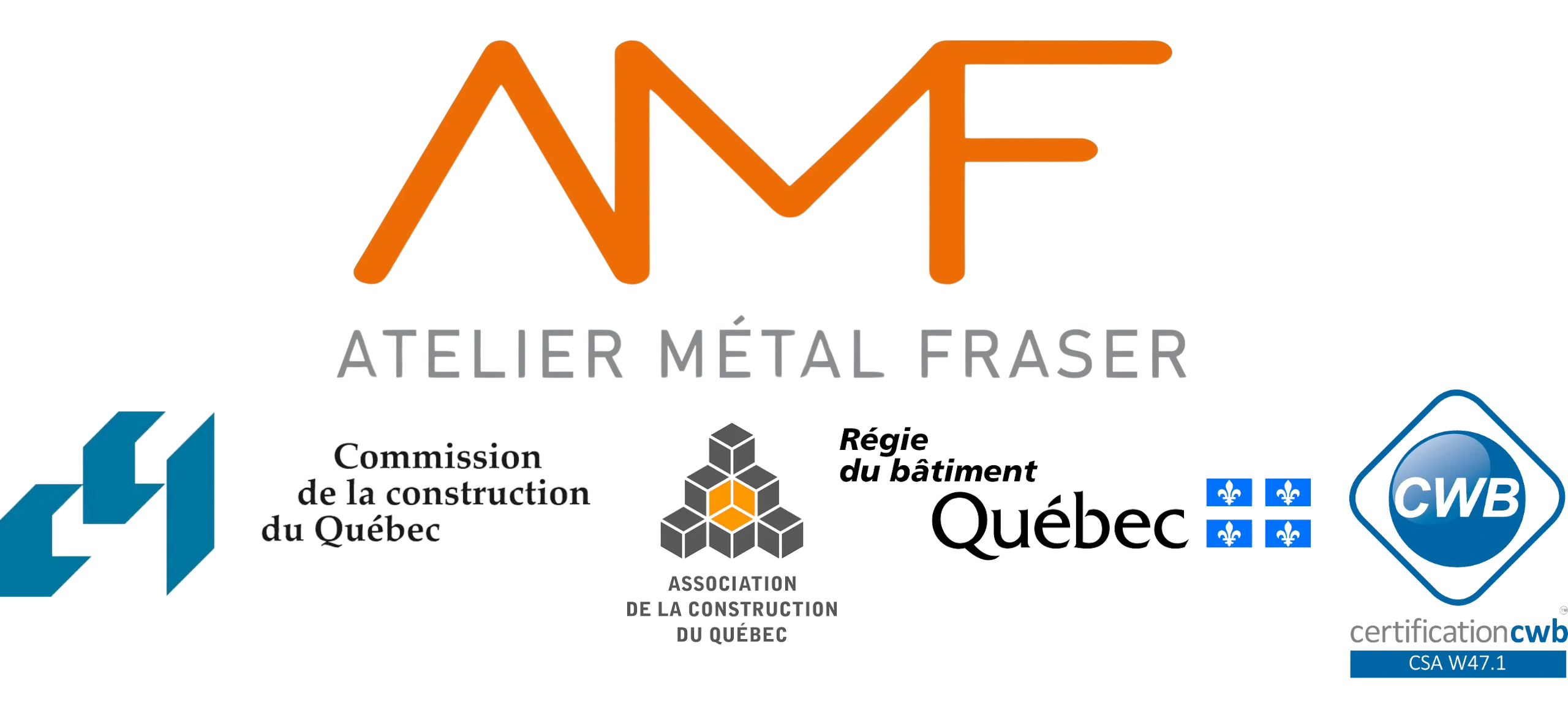 Certifications AMF — CCQ, RBQ, ACQ, CWB CSA W47.1